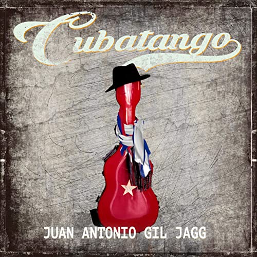 Juan Antonio Gil - Cubatango